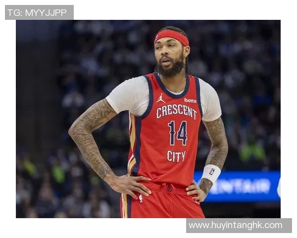 布兰登英格拉姆：从新星到全明星的成长之路与未来展望